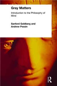 Gray Matters: Introduction to the Philosophy of Mind