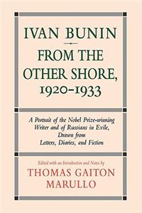 Ivan Bunin: From the Other Shore, 1920-1933