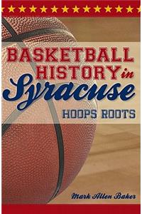 Basketball History in Syracuse: