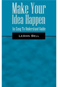 Make Your Idea Happen