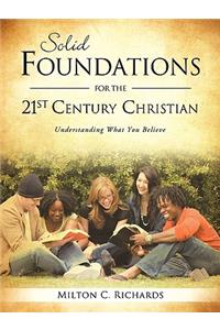 Solid Foundations for the 21st Century Christian