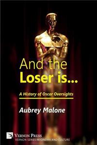 And the Loser Is: A History of Oscar Oversights