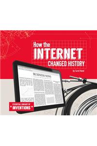 How the Internet Changed History