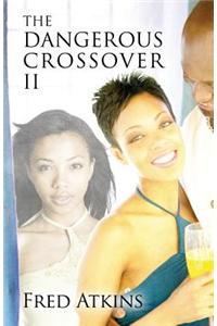 The Dangerous Crossover II