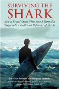 Surviving the Shark: How a Brutal Great White Attack Turned a Surfer Into a Dedicated Defender of Sharks