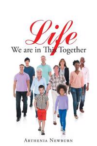 Life: We Are in This Together