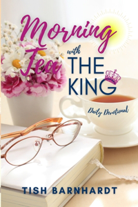 Morning Tea With The King Daily Devotional