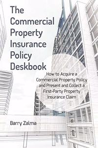 Commercial Property Insurance Policy Deskbook