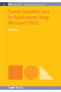 Fourier Transform and Its Applications Using Microsoft EXCEL®