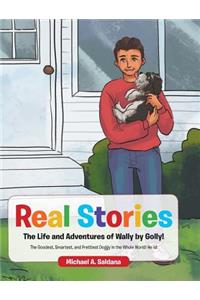 Real Stories The Life and Adventures of Wally by Golly!