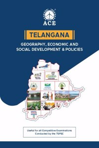 Telangana Geography, Economic & Social Development & Policies Useful for all competitive examinations Conducted by the TSPSC