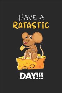 Have a Ratastic Day!!!