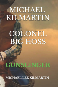 Michael Kilmartin the Gunslinger