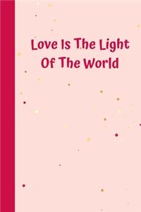 Love Is The Light Of The World