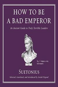 How to Be a Bad Emperor Lib/E