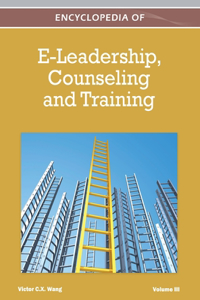 Encyclopedia of E-Leadership, Counseling, and Training (Volume 3)