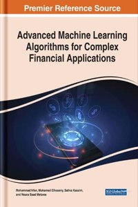 Advanced Machine Learning Algorithms for Complex Financial Applications