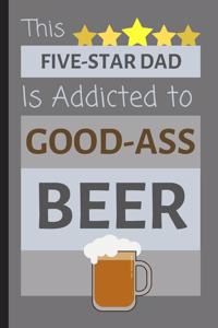 This Five-Star Dad Is Addicted To Good-Ass Beer