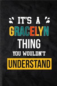 It's a Gracelyn Thing You Wouldn't Understand