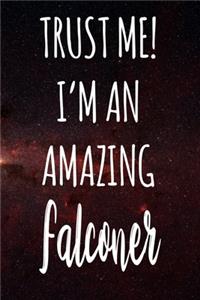 Trust Me! I'm An Amazing Falconer