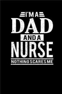 I'm A Dad And A Nurse Nothing Scares Me