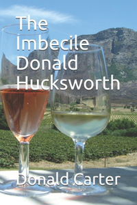 The Imbecile Donald Hucksworth