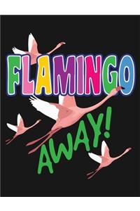 Flamingo away