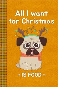 All I Want for Christmas is Food With a Funny Pug