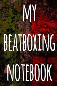 My Beatboxing Notebook