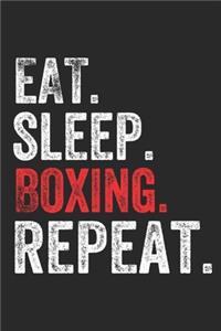 Eat Sleep Boxing Repeat Sports Notebook Gift