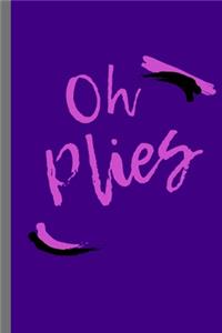 Oh Plies - Notebook