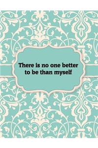 There is no One Better to Be than Myself, Notebook