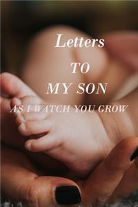 Letters to My Son as I Watch You Grow