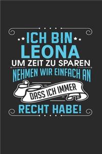 Ich bin Leona Um Zeit zu sparen nehmen wir einfach an dass ich immer Recht habe!