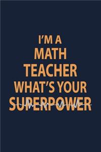 I'm a Math teacher what's your superpower