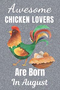 Awesome Chicken Lovers Are Born In August