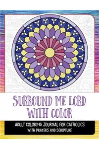 Surround Me Lord with Color