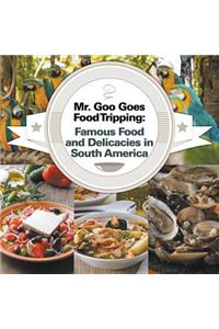 Mr. Goo Goes Food Tripping