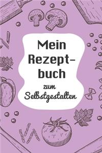 Mein Rezeptbuch zum Selbstgestalten