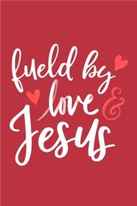 Fueled By Love & Jesus