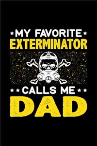 My Favorite Exterminator Calls Me Dad