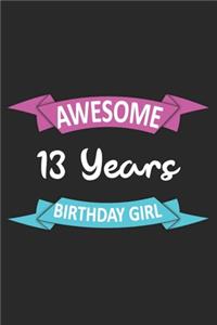 Awesome 13 Years Birthday Girl