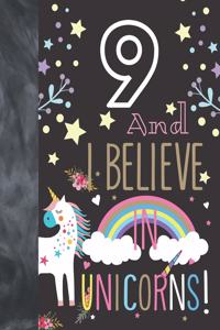 9 And I Believe In Unicorns