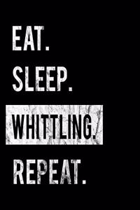 Eat Sleep Whittling Repeat