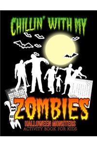 Chillin' With My Zombies Halloween Monsters Activity Book For Kids