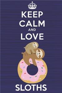 Keep Calm and Love Sloths