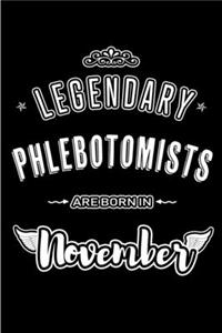 Legendary Phlebotomists are born in November