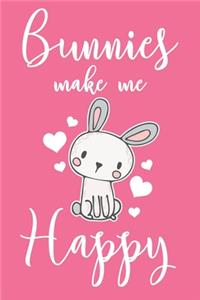 Bunnies Make Me Happy