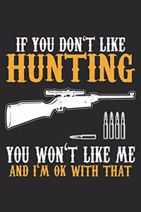 If You Don't Like Hunting You Won't Like Me