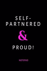 Self-Partnered & Proud! Notepad